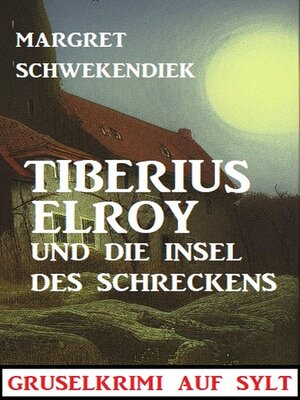 cover image of Tiberius Elroy und die Insel des Schreckens